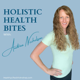 Podcast thumbnail for Holistic Health Bites