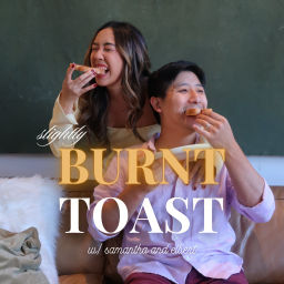 Podcast thumbnail for Slightly Burnt Toast