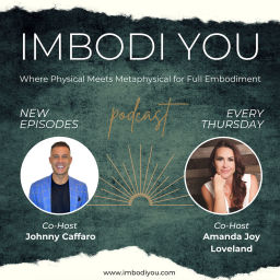 Podcast thumbnail for imbodi you - Where Physical Meets Metaphysical for Full Embodiment