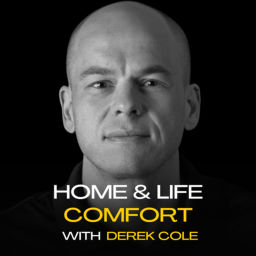 Podcast thumbnail for Home &amp; Life Comfort with Derek Cole
