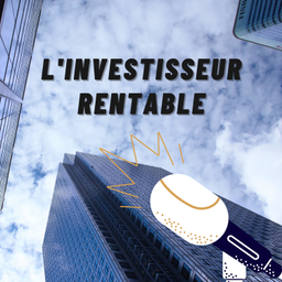 Podcast thumbnail for L'investisseur rentable