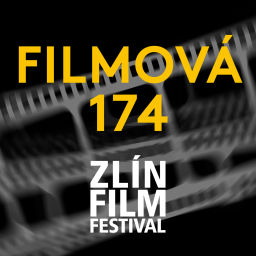 Podcast thumbnail for Filmová 174 / ZLÍN FILM FESTIVAL