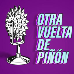 Podcast thumbnail for Otra Vuelta de Piñón