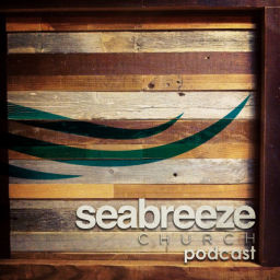 Podcast thumbnail for Seabreeze Church Messages