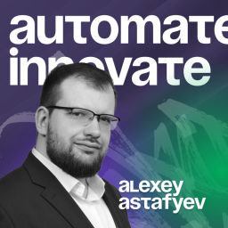 Podcast thumbnail for Automate Innovate