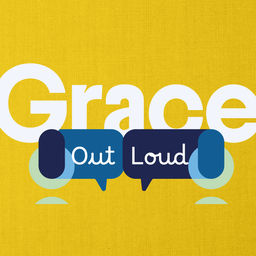 Podcast thumbnail for 🎙 Grace Out Loud