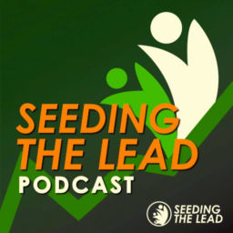 Podcast thumbnail for Seeding The Lead Podcast