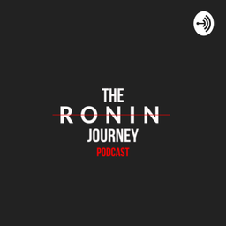 Podcast thumbnail for The Ronin Journey