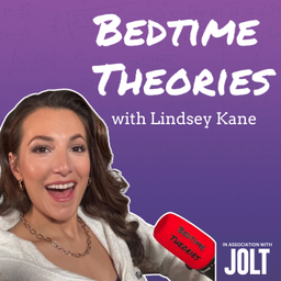 Podcast thumbnail for Bedtime Theories