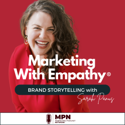 Podcast thumbnail for Marketing With Empathy®