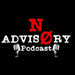 Podcast thumbnail for Noadvisory Podcast