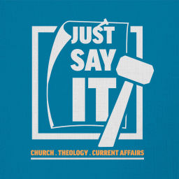 Podcast thumbnail for Just Say It