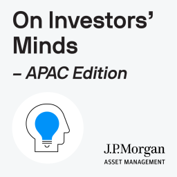 Podcast thumbnail for On Investors’ Minds - APAC Edition
