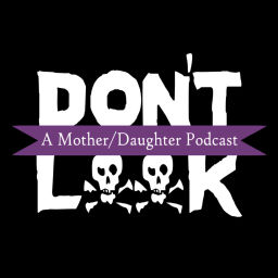 Podcast thumbnail for Don't Look
