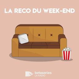 Podcast thumbnail for La reco du week-end