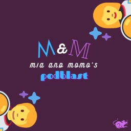 Podcast thumbnail for Mia and Momo’s PodBLAST