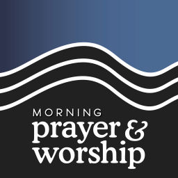 Podcast thumbnail for Morning Prayer and Worship