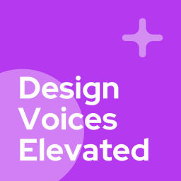 Podcast thumbnail for Design Voices Elevated