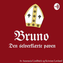 Podcast thumbnail for Bruno - Den selverklærte paven