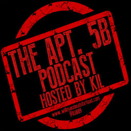 Podcast thumbnail for Apt. 5B Podcast Hosted by Kil