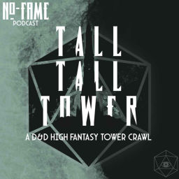 Podcast thumbnail for Tall Tall Tower - A Dungeons and Dragons Tower Crawl Series