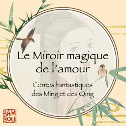 Podcast thumbnail for Le Miroir magique de l'amour