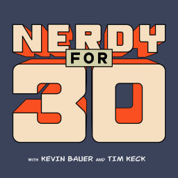 Podcast thumbnail for Nerdy For 30