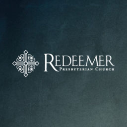 Podcast thumbnail for Redeemer Presbyterian Church - Athens, Georgia
