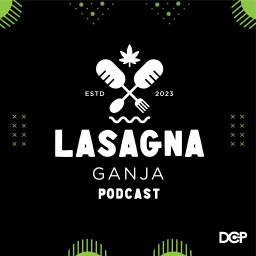 Podcast thumbnail for Lasagna Ganja