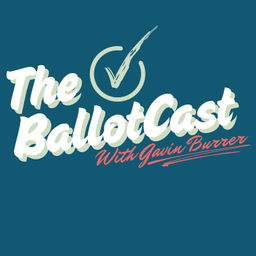 Podcast thumbnail for The BallotCast with Gavin Burrer