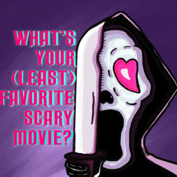 Podcast thumbnail for What's Your (Least) Favorite Scary Movie?