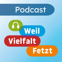 Podcast thumbnail for Weil Vielfalt fetzt