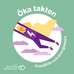 Podcast thumbnail for Öka takten - fossilfritt och energismart