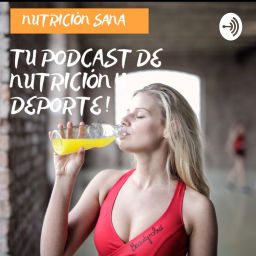 Podcast thumbnail for Nutrición Sana