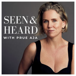 Podcast thumbnail for Seen and Heard with Prue Aja