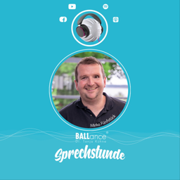 Podcast thumbnail for Die BALLance® Sprechstunde mit Mirko Fünfstück