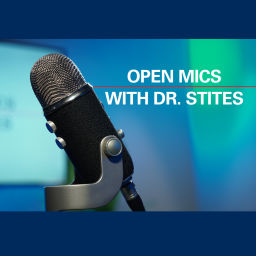 Podcast thumbnail for Open Mics with Dr. Stites