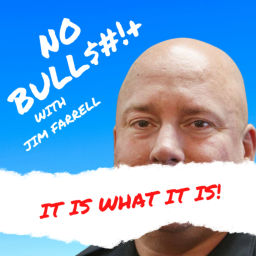 Podcast thumbnail for No BS with Jim Farrell