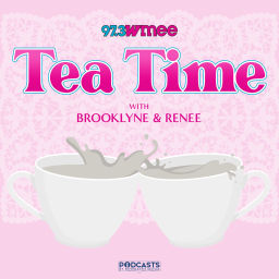 Podcast thumbnail for Tea Time With Brooklyne and Renee
