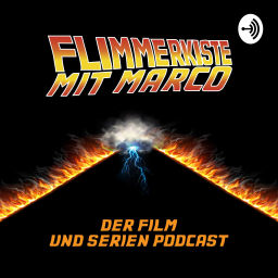 Podcast thumbnail for Flimmerkiste Mit Marco