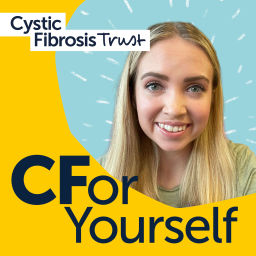 Podcast thumbnail for CForYourself: A podcast from Cystic Fibrosis Trust
