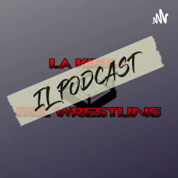 Podcast thumbnail for LA KIESA DEL WRESTLING (IL PODCAST)