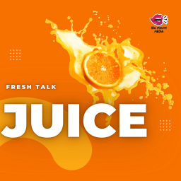 Podcast thumbnail for Juice: Fresh Talk