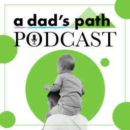 Podcast thumbnail for A Dad's Path