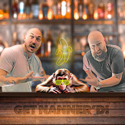 Podcast thumbnail for GET NANNER'D!