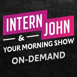 Podcast thumbnail for Intern John & Your Morning Show On-Demand