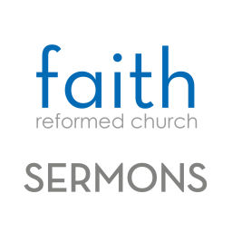 Podcast thumbnail for Faith Reformed Church