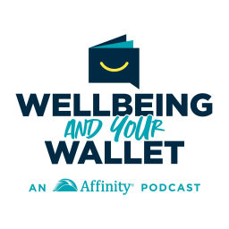 Podcast thumbnail for Wellbeing and Your Wallet