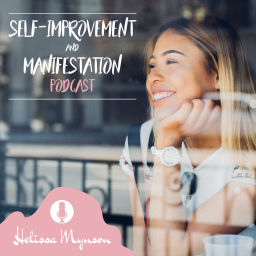 Podcast thumbnail for Helissa Mynson Self-Improvement & Manifestation Podcast