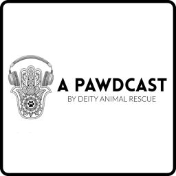 Podcast thumbnail for A Pawdcast: A Deity Animal Rescue Podcast